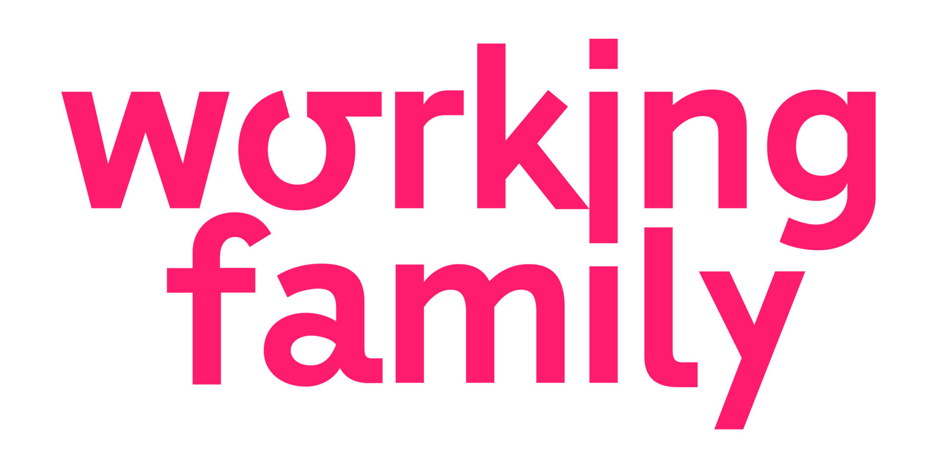 Der leuchtend rosa Text lautet „Working Family“ in fetten Kleinbuchstaben auf weißem Hintergrund.
